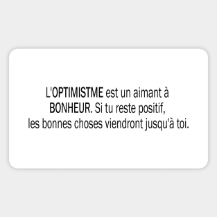 L'optimisme est un aimant à bonheur Magnet